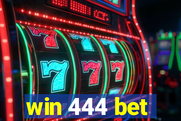 win 444 bet